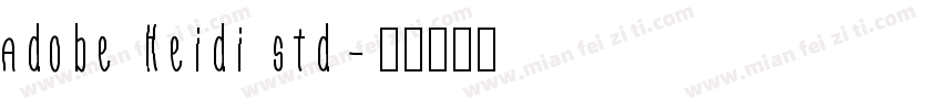 adobe Heidi std字体转换